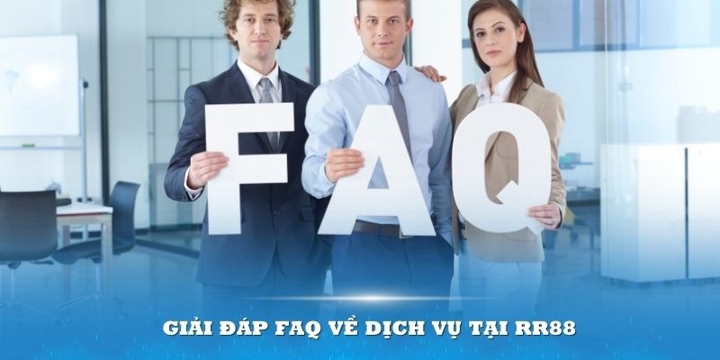 Câu hỏi về dịch vụ của nhà cái RR88 được quan tâm