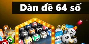 Dàn Đề 64 Số - Phương Pháp Bắt Cầu Bất Bại Cùng RR88