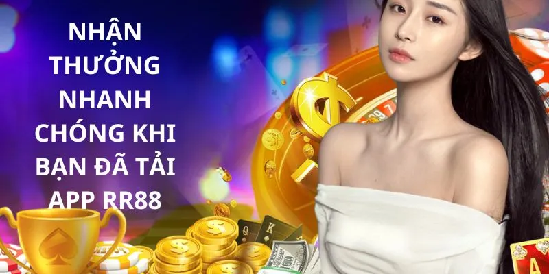 Tải app RR88 về máy, anh em sẽ được nhận vô vàn lợi ích